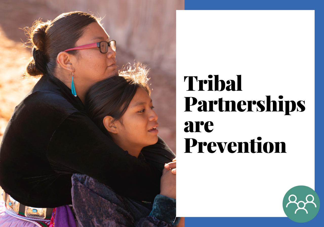 Tribal Partnerships Are Prevention