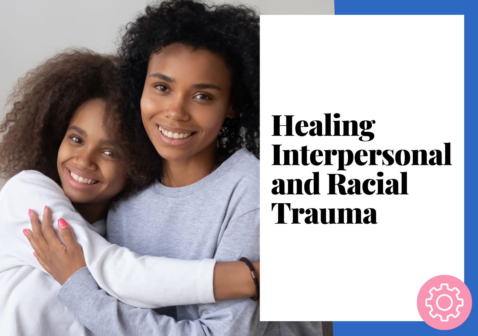 Healing Racial Trauma
